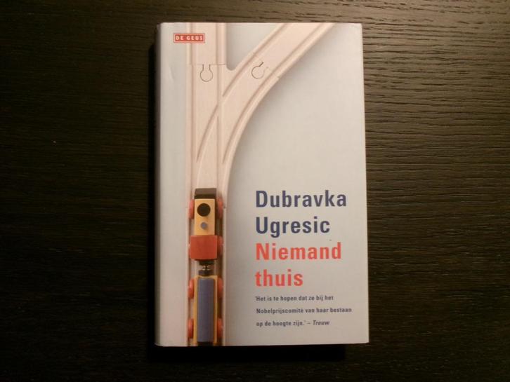 Niemand thuis  -Dubravka Ugresic-, Boeken, Literatuur, Nederland, Ophalen of Verzenden