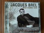 CD Jacques Brel / Mijn vlakke land, Ophalen of Verzenden, Zo goed als nieuw, Levenslied of Smartlap