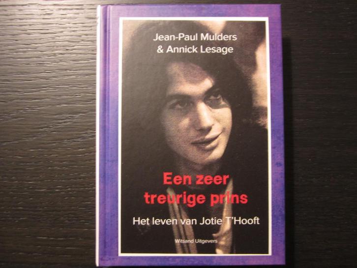 Een zeer treurige prins  -Het leven van Jotie T' Hooft-, Boeken, Literatuur, Ophalen of Verzenden