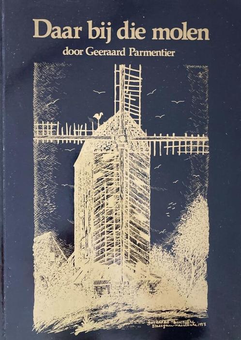 ce moulin geeraard parmentier 1978 village, Livres, Histoire & Politique, Envoi