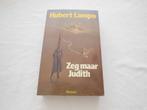 x Hubert Lampo : Zeg maar Judith, Boeken, Ophalen of Verzenden