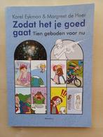 Tien Geboden Voor Nu - Zodat Het Je Goed Gaat, Ophalen of Verzenden, Karel Eykman, Zo goed als nieuw