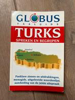 Globus taalgids ‘ Turks spreken en begrijpen ‘, Non-fiction, Utilisé, Turks, Enlèvement ou Envoi