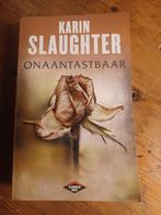 Karin Slaughter - Onaantastbaar, Boeken, Ophalen of Verzenden, Zo goed als nieuw, Karin Slaughter
