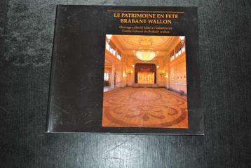 Le patrimoine en fête Brabant Wallon Régionalisme belge RARE, Livres, Enlèvement ou Envoi, Utilisé