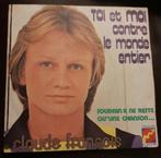 Vinyl 45trs- Claude François- toi et moi contre le monde ent, CD & DVD, Vinyles Singles, Utilisé, Enlèvement ou Envoi