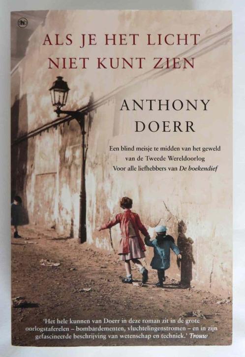 Anthony Doerr - Als je het licht niet kunt zien, Boeken, Romans, Gelezen, België, Ophalen of Verzenden