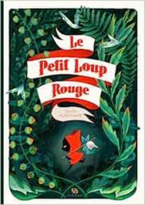 LE PETIT LOUP ROUGE - Amélie Fléchais / 9782359104059, Livres, Livres pour enfants | Jeunesse | Moins de 10 ans, Enlèvement ou Envoi
