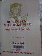 De Kempen...Mijn bakermat. Pol Van Eyck, Boeken, Geschiedenis | Nationaal, Ophalen of Verzenden, Zo goed als nieuw
