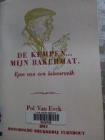 De Kempen...Mijn bakermat. Pol Van Eyck, Boeken, Ophalen of Verzenden, Zo goed als nieuw