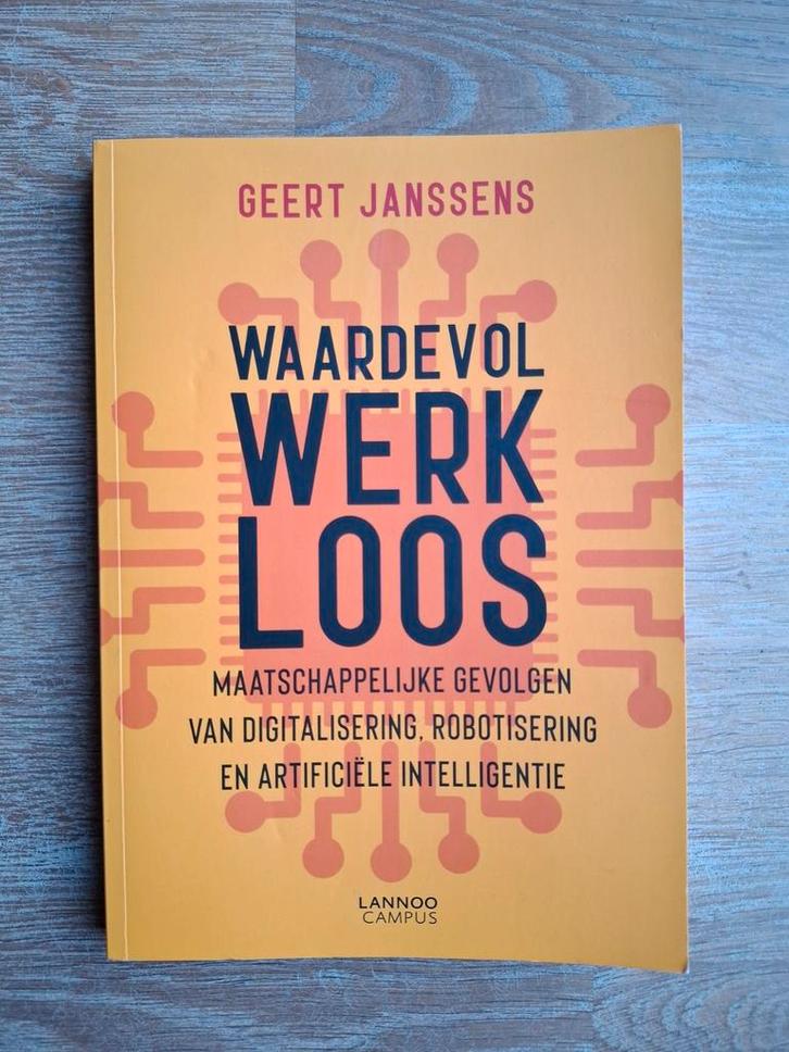Boek Waardevol werkloos - Geert Janssens, Boeken, Politiek en Maatschappij, Zo goed als nieuw, Ophalen of Verzenden