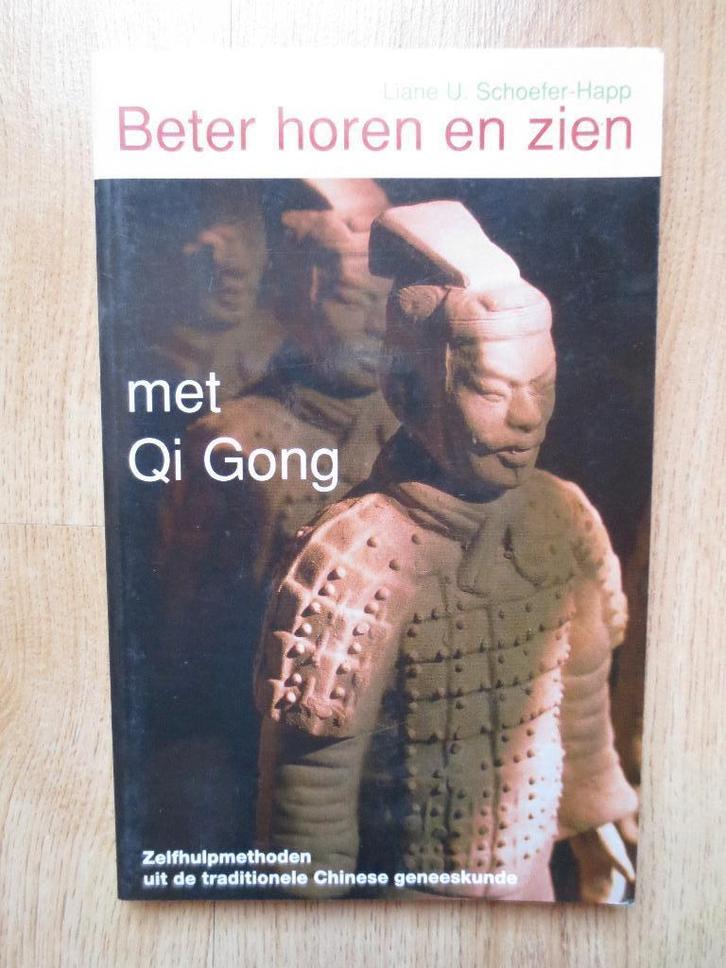 Beter Horen en Zien met Qigong, Livres, Ésotérisme & Spiritualité, Utilisé, Autres sujets/thèmes, Enlèvement ou Envoi