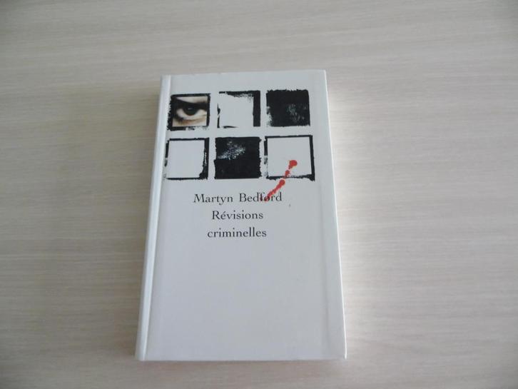RÉVISIONS CRIMINELLES       MARTYN BEDFORD, Boeken, Romans, Zo goed als nieuw, Amerika, Ophalen of Verzenden