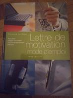Livre lettre de motivation mode d emploi Florence le bras, Livres, Psychologie, Enlèvement ou Envoi