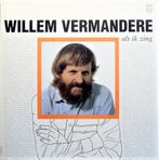 Willem Vermandere – Als Ik Zing ( 1984 Be/Kleinkunst LP ), Pop, Ophalen of Verzenden