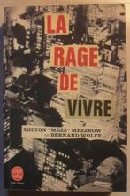 La rage de vivre - Milton Mezzrouw - Bernard Wolfe, Livres, Romans, Enlèvement