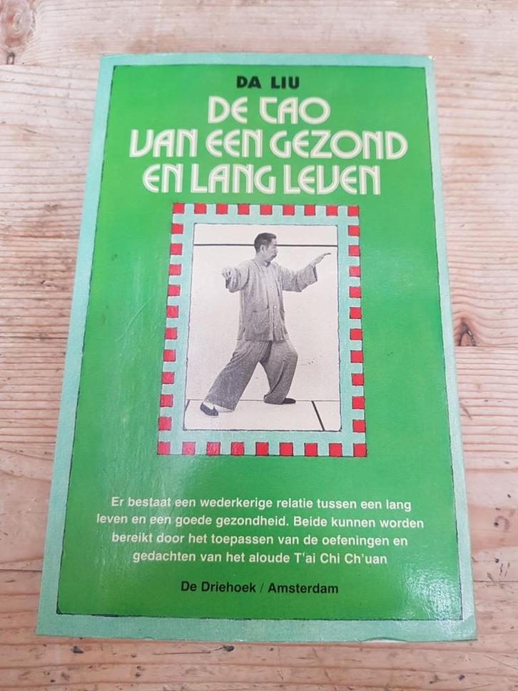 DA LIU : De TAO van een gezond en lang leven, Boeken, Gezondheid, Dieet en Voeding, Zo goed als nieuw, Gezondheid en Conditie