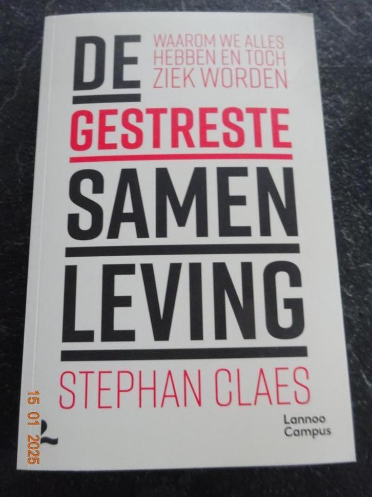 De gestreste samenleving van Stephan Claes NIEUW*NIEUW*, Boeken, Advies, Hulp en Training, Nieuw, Ophalen of Verzenden