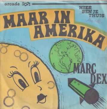 Marc Dex – Maar in Amerika / Hier ben je thuis - Single beschikbaar voor biedingen