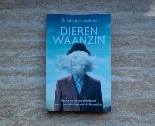 Dierenwaanzin, Christian Parmentier over activisme en schuld, Boeken, Politiek en Maatschappij, Nieuw, Maatschappij en Samenleving