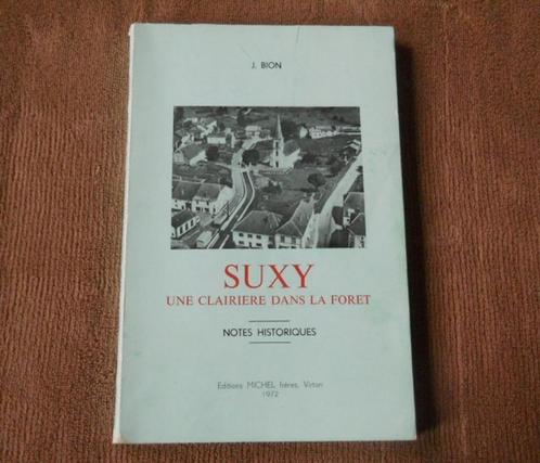 Suxy Une clairière dans la forêt (J. Bion)  -  Chiny, Boeken, Geschiedenis | Nationaal, Gelezen, Ophalen of Verzenden
