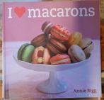 I love MACARONS, Annie Rigg, NIEUW, Boeken, Kookboeken, Ophalen of Verzenden, Nieuw, Taart, Gebak en Desserts