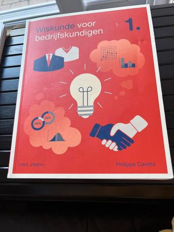 Wiskunde voor bedrijfskundigen 1. Philippe Carette beschikbaar voor biedingen