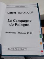 LA CAMPAGNE DE POLOGNE 09-10 1939 Édition HEIMDAL, Enlèvement ou Envoi, Avant 1940, François Lannoy, Général