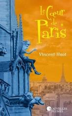 Vincent Huot – Le Coeur de Paris., Livres, Aventure & Action, Vincent Huot, Envoi, Neuf