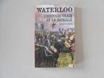 Waterloo - L'Histoire vraie de la Bataille, Boeken, 19e eeuw, Europa, Ophalen of Verzenden, Bernard COPPENS