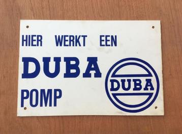 Reclamebord Duba - hier werkt een duba pomp beschikbaar voor biedingen