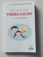"Relations Frères-Soeurs" Catherine Dumonteil-Kremer, Livres, Philosophie, Autres sujets/thèmes, Utilisé, Enlèvement ou Envoi