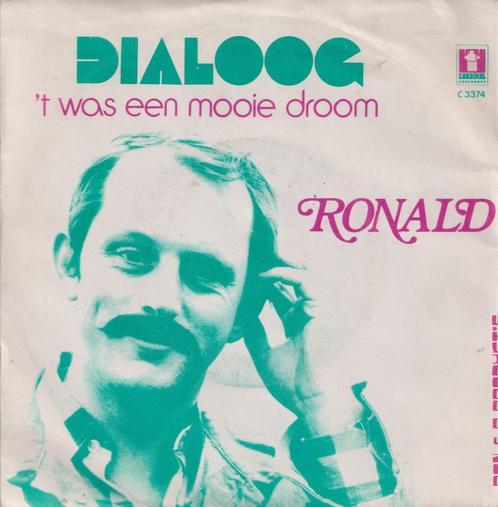 Ronald – Dialoog / Het was een mooie droom - Single, Cd's en Dvd's, Vinyl Singles, Gebruikt, Single, Nederlandstalig, 7 inch, Ophalen of Verzenden