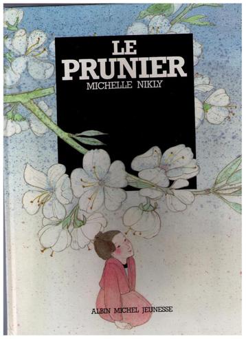 Le prunier - Michelle Nikly - Albin Michel 1989 NEUF beschikbaar voor biedingen