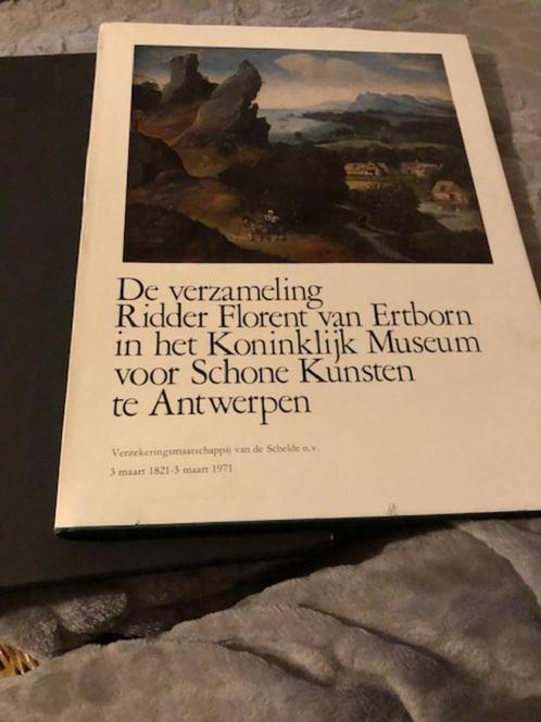 De verzameling Ridder Florent van Ertborn, Boeken, Kunst en Cultuur | Beeldend, Gelezen, Schilder- en Tekenkunst, Ophalen of Verzenden