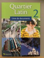 Frans Quartier Latin 2 Livre de documents, Boeken, Ophalen of Verzenden, Nieuw, ASO, Frans
