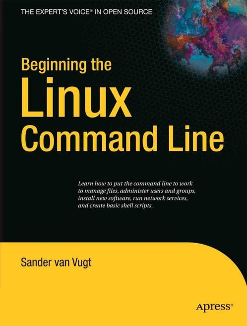 Beginning the Linux Command Line, Livres, Informatique & Ordinateur, Comme neuf, Système d'exploitation, Enlèvement ou Envoi