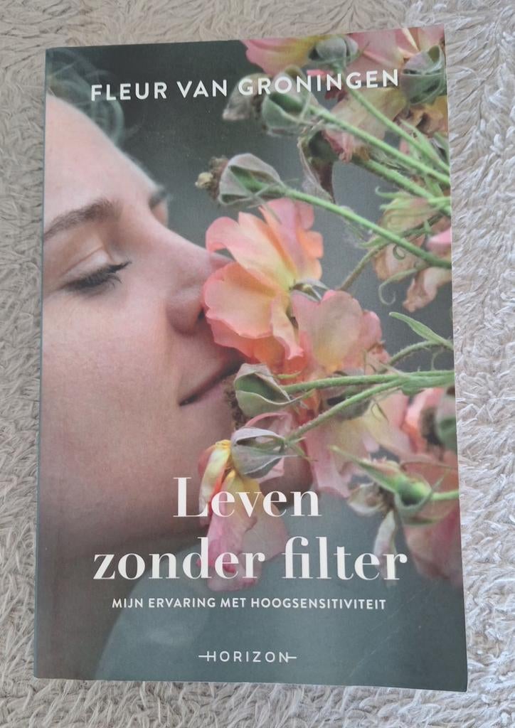 Fleur van Groningen - Leven zonder filter, Boeken, Psychologie, Ophalen of Verzenden, Fleur van Groningen