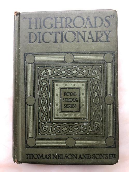 Highroads Dictionary - Thomas Nelson - dd. 1923 ?, Livres, Livres d'étude & Cours, Utilisé, Ne s'applique pas, Enlèvement