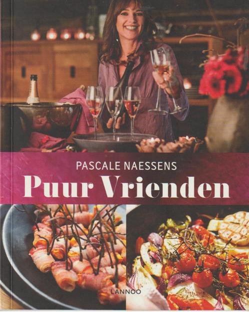 Boek - Pascale Naessens - Puur Vrienden., Boeken, Kookboeken, Ophalen of Verzenden