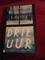 Rosamund Lupton - Drie uur, Boeken, Ophalen of Verzenden, Gelezen, Rosamund Lupton