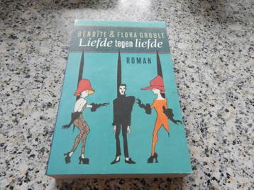 nr.160 - Liefde tegen liefde - Benoït Groult - roman beschikbaar voor biedingen