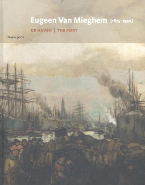 Eugeen van Mieghem (1875-1930) Le port, Livres, Art & Culture | Arts plastiques, Comme neuf, Enlèvement ou Envoi