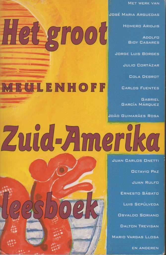 HET GROOT MEULENHOFF ZUID-AMERIKA LEESBOEK - DIVERSE AUTEURS, Livres, Littérature, Utilisé, Amérique, Enlèvement ou Envoi