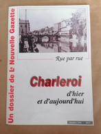 Charleroi d'hier et d'aujourd'hui - Rue par rue octobre 1996, Livres, Journaux & Revues, Enlèvement ou Envoi, Utilisé