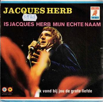 Vinyl, 7"   -   Jacques Herb – Is Jacques Herb Mijn Echte .. beschikbaar voor biedingen