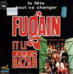 Vinyl, 7"   /   Michel Fugain & Le Big Bazar – La Fête / Tou, Cd's en Dvd's, Vinyl | Overige Vinyl, Overige formaten, Ophalen of Verzenden