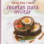 Cocina fàcil y sana recetas para invitar, Livres, Livres de cuisine, Enlèvement ou Envoi, Comme neuf, Espagne