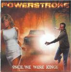 POWERSTROKE - ONCE WE WERE KINGS, Ophalen of Verzenden, Zo goed als nieuw
