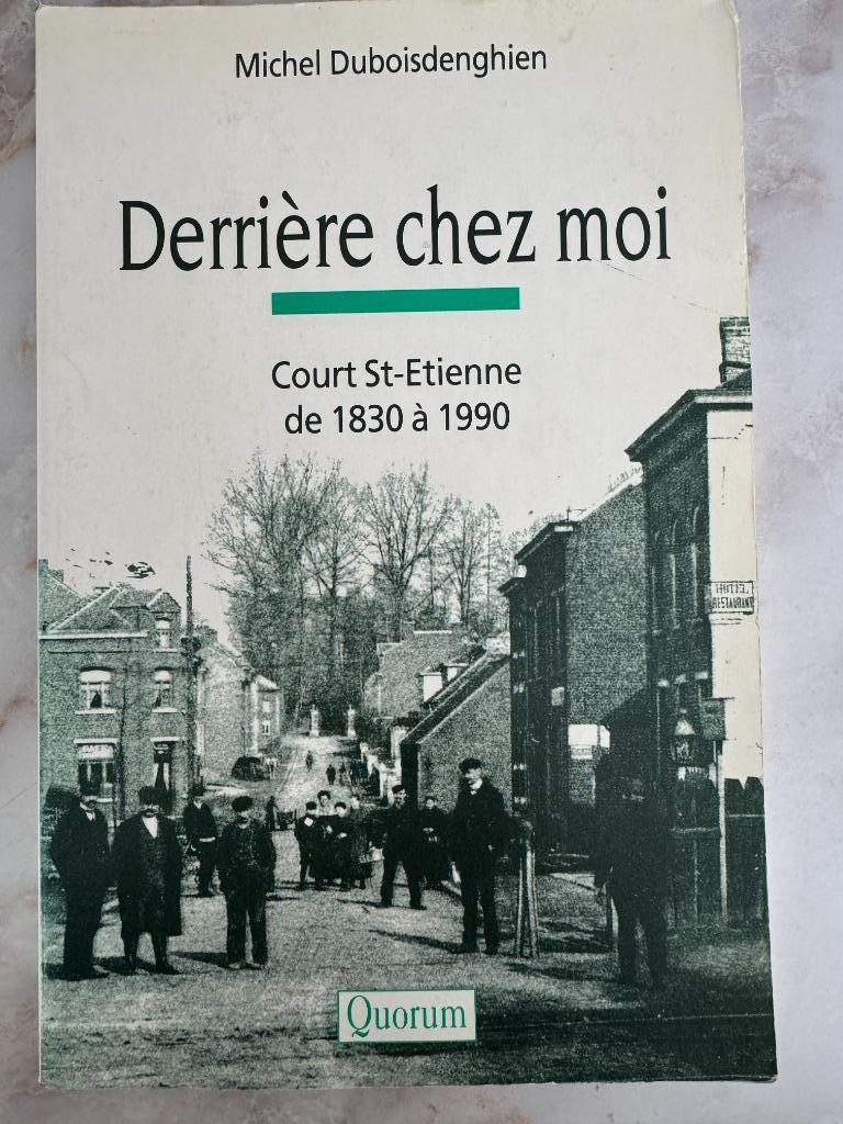 Derrière chez moi Court St-Etienne - Michel Duboisdenghien, Ophalen of Verzenden, Gelezen